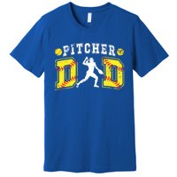 Softball Pitcher Dad Of A Softball Pitcher Father Gift Premium T-Shirt