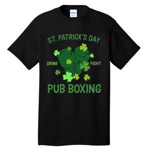 St Patrick's Day Drink Fight Pub Boxing Lucky Clover Lover Gift Idea Tall T-Shirt