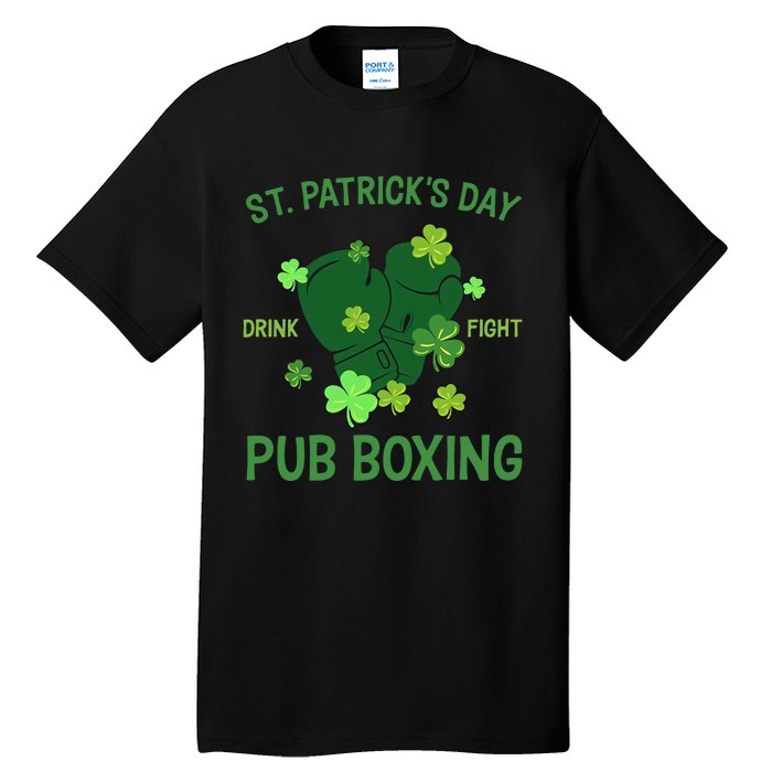 St Patrick's Day Drink Fight Pub Boxing Lucky Clover Lover Gift Idea Tall T-Shirt