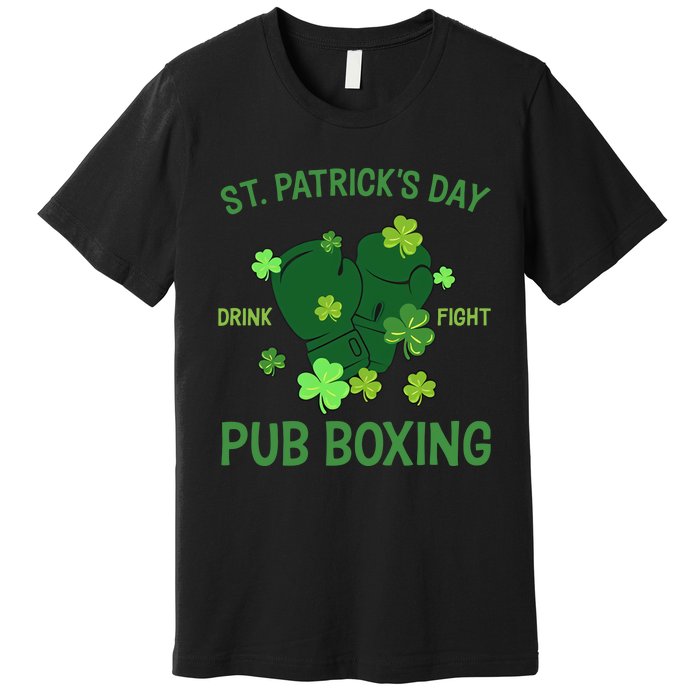 St Patrick's Day Drink Fight Pub Boxing Lucky Clover Lover Gift Idea Premium T-Shirt