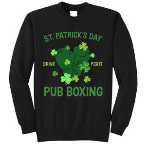 St Patrick's Day Drink Fight Pub Boxing Lucky Clover Lover Gift Idea Tall Sweatshirt