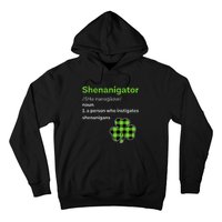 Saint Patrick's Day Gifts Shenanigator Funny Shenanigans Hoodie