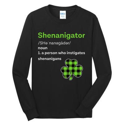 Saint Patrick's Day Gifts Shenanigator Funny Shenanigans Tall Long Sleeve T-Shirt