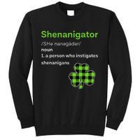 Saint Patrick's Day Gifts Shenanigator Funny Shenanigans Tall Sweatshirt