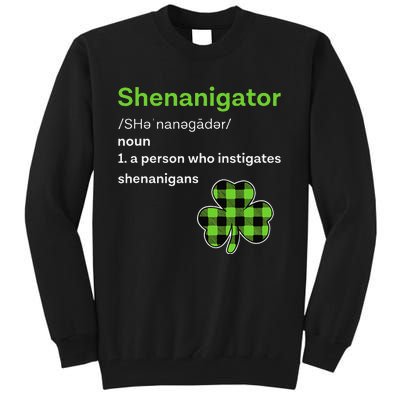 Saint Patrick's Day Gifts Shenanigator Funny Shenanigans Tall Sweatshirt