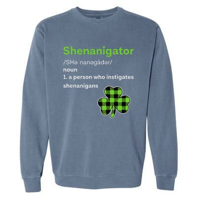 Saint Patrick's Day Gifts Shenanigator Funny Shenanigans Garment-Dyed Sweatshirt