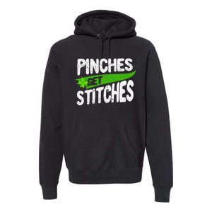 St Patricks Day Shamrock Lucky Irish Pinches Get Stitches Premium Hoodie