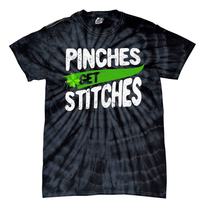 St Patricks Day Shamrock Lucky Irish Pinches Get Stitches Tie-Dye T-Shirt