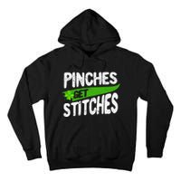 St Patricks Day Shamrock Lucky Irish Pinches Get Stitches Tall Hoodie