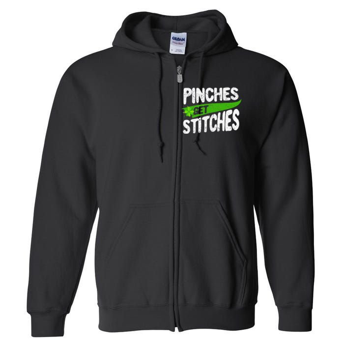 St Patricks Day Shamrock Lucky Irish Pinches Get Stitches Full Zip Hoodie