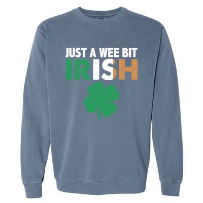 St Patrick's Day Just A Wee Bit Irish Ireland Flag Shamrock Great Gift Garment-Dyed Sweatshirt