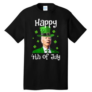 St Patricks Day Funny Happy 4th Of July Anti Joe Biden Tall T-Shirt