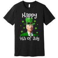 St Patricks Day Funny Happy 4th Of July Anti Joe Biden Premium T-Shirt