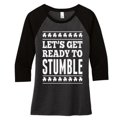 St. Patrick's Day Let's Get Ready To Stumble Women's Tri-Blend 3/4-Sleeve Raglan Shirt