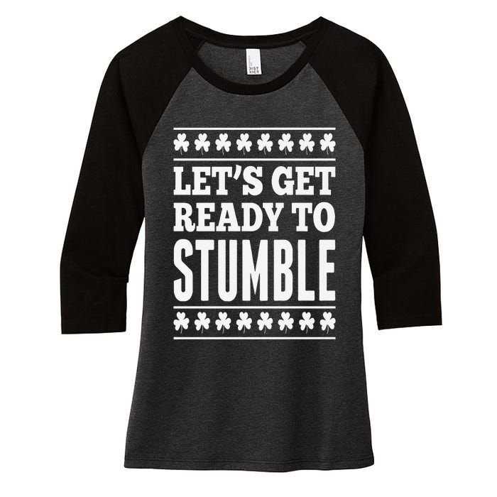 St. Patrick's Day Let's Get Ready To Stumble Women's Tri-Blend 3/4-Sleeve Raglan Shirt