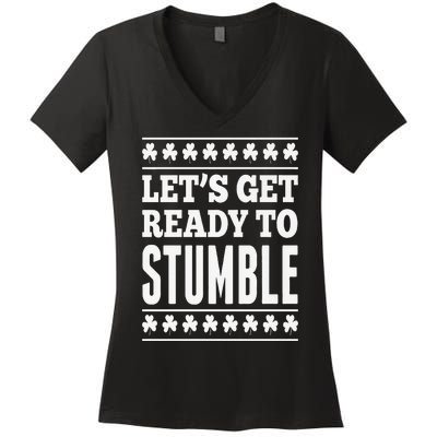 St. Patrick's Day Let's Get Ready To Stumble Women's V-Neck T-Shirt