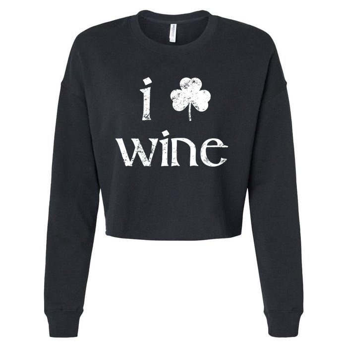 St Patricks Day Wine Women I Love Wine Lover Shamrock Cropped Pullover Crew