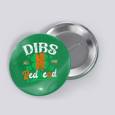 St Patrick'S Day Dibs On The Redhead Shamrock Button