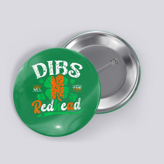 St Patrick'S Day Dibs On The Redhead Shamrock Button
