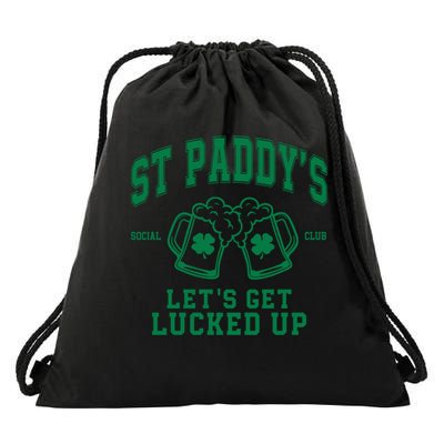 St Patrick'S Day Let'S Get Lucked Up St Patrick'S Day Drawstring Bag