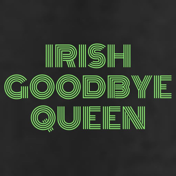 St Patricks Day Irish Goodbye Queen Cool Comfort Performance Bucket Hat
