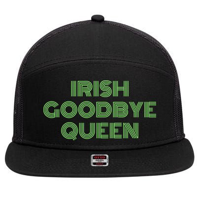 St Patricks Day Irish Goodbye Queen 7 Panel Mesh Trucker Snapback Hat