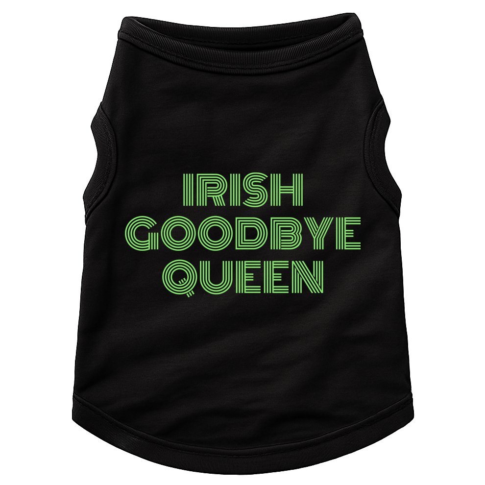 St Patricks Day Irish Goodbye Queen Doggie Tank