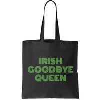 St Patricks Day Irish Goodbye Queen Bag