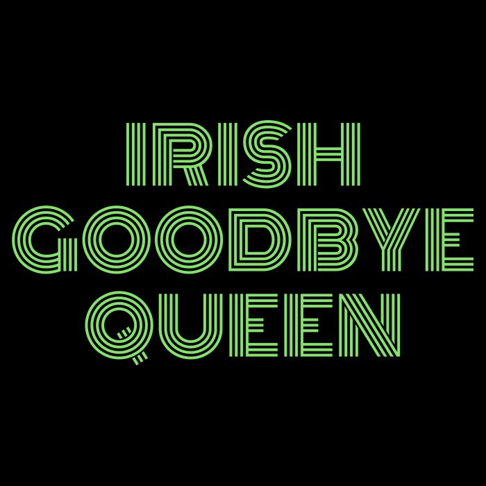 St Patricks Day Irish Goodbye Queen Baby Bodysuit
