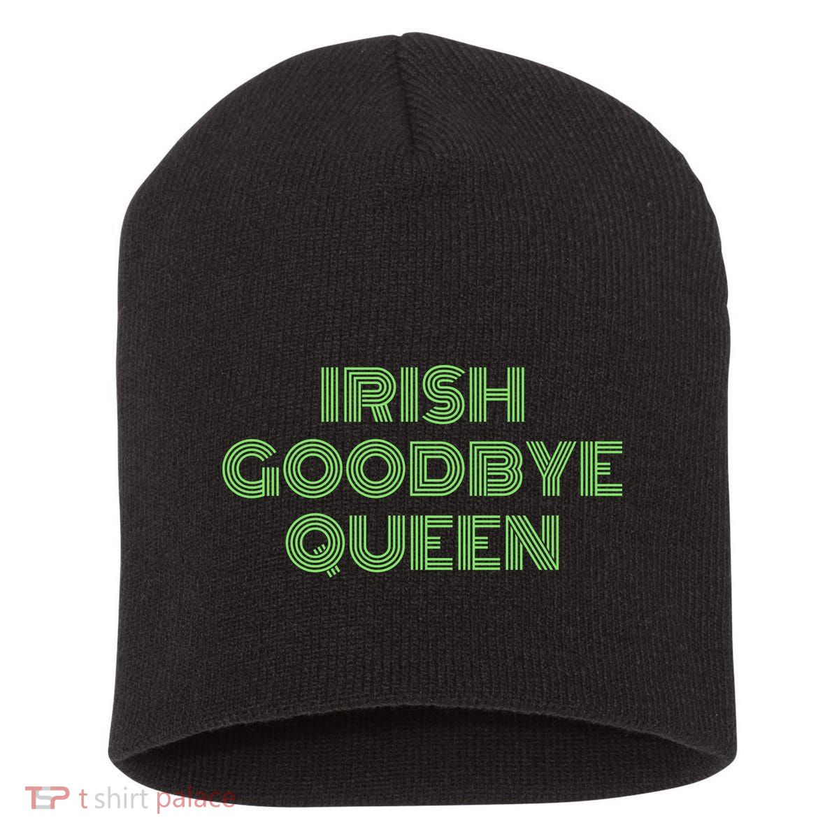 St Patricks Day Irish Goodbye Queen Short Acrylic Beanie
