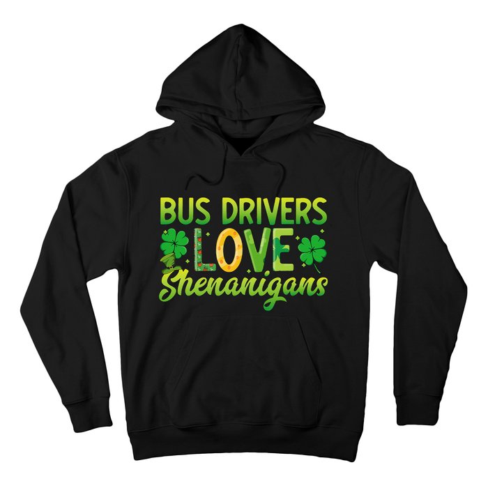 St. Patrick's Day St. Patty Bus Drivers Love Shenanigans Hoodie