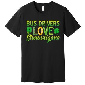 St. Patrick's Day St. Patty Bus Drivers Love Shenanigans Premium T-Shirt