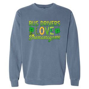 St. Patrick's Day St. Patty Bus Drivers Love Shenanigans Garment-Dyed Sweatshirt