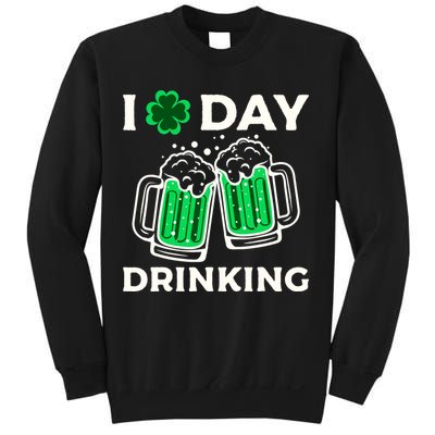 St Patricks Day I Love Day Drinking Funny Gifts Beer Lover Sweatshirt