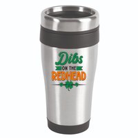 St. Patrick's Day Dibs On The Redhead 16oz Travel Tumbler
