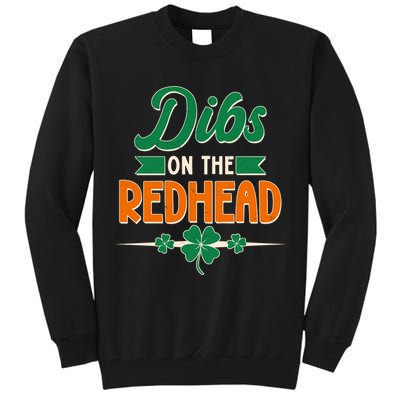 St. Patrick's Day Dibs On The Redhead Tall Sweatshirt