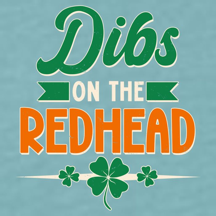 St. Patrick's Day Dibs On The Redhead Sueded Cloud Jersey T-Shirt