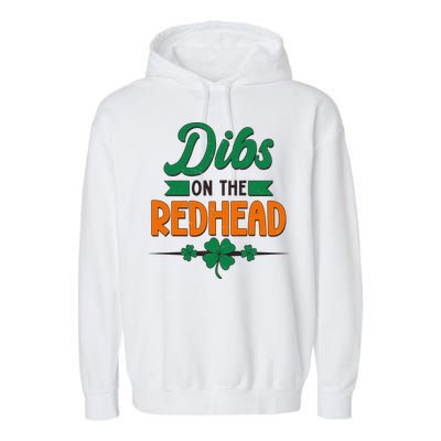St. Patrick's Day Dibs On The Redhead Garment-Dyed Fleece Hoodie