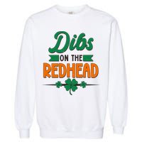 St. Patrick's Day Dibs On The Redhead Garment-Dyed Sweatshirt