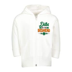 St. Patrick's Day Dibs On The Redhead Toddler Zip Fleece Hoodie