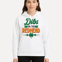 St. Patrick's Day Dibs On The Redhead Hoodie