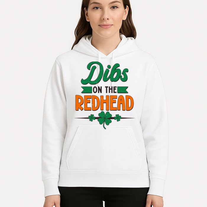 St. Patrick's Day Dibs On The Redhead Hoodie