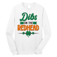 St. Patrick's Day Dibs On The Redhead Long Sleeve Shirt