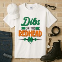 St. Patrick's Day Dibs On The Redhead Tall T-Shirt
