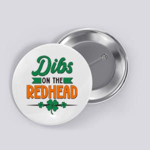 St. Patrick's Day Dibs On The Redhead Button