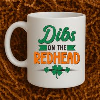 St. Patrick's Day Dibs On The Redhead Mug