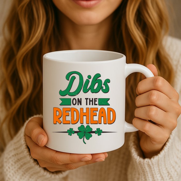 St. Patrick's Day Dibs On The Redhead Mug
