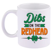 St. Patrick's Day Dibs On The Redhead 11oz C Handle Ceramic Mug