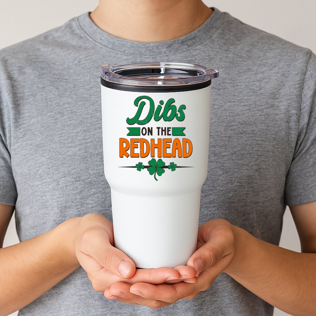 St. Patrick's Day Dibs On The Redhead Tumbler