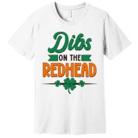 St. Patrick's Day Dibs On The Redhead Premium T-Shirt